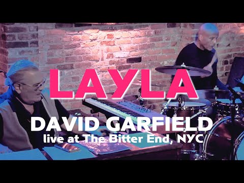 Layla (Live at The Bitter End, New York) | David Garfield