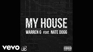 Warren G - My House (Audio) ft. Nate Dogg