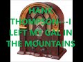 HANK THOMPSON & THE BRAZOS VALLEY BOYS   I  LEFT MY GAL IN THE MOUNTAINS   Copy