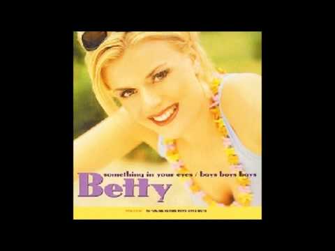 3) Betty - Boys Boys Boys