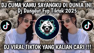 Download lagu DJ CUMA KAMU SAYANGKU DI DUNIA INI VIRAL TIKTOK TERBARU 2025 mp3