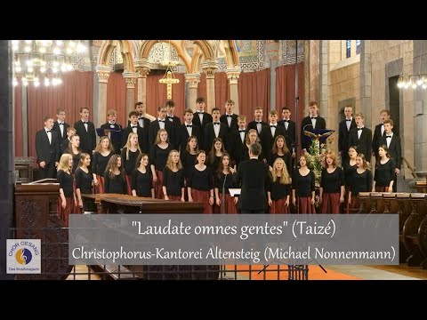 "Laudate omnes gentes" (Taizé) | Christophorus-Kantorei Altensteig (Michael Nonnenmann)