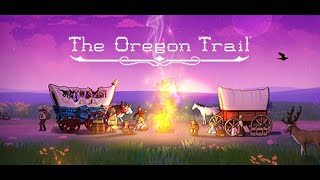#1 The Oregon Trail 生きるか死ぬか過酷で美しいオレゴンへチュートリアルすっとばして初見の旅