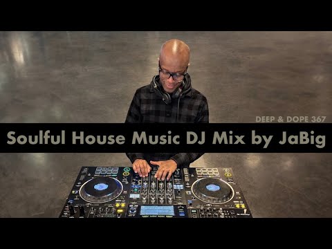DEEP & DOPE 367 DJ Mix by JaBig. Soulful & Vocal House Music Upbeat Playlist to Uplift Your Mood.