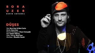 Düşes [Official Audio Video] - Bora Uzer #BenimUmrumda