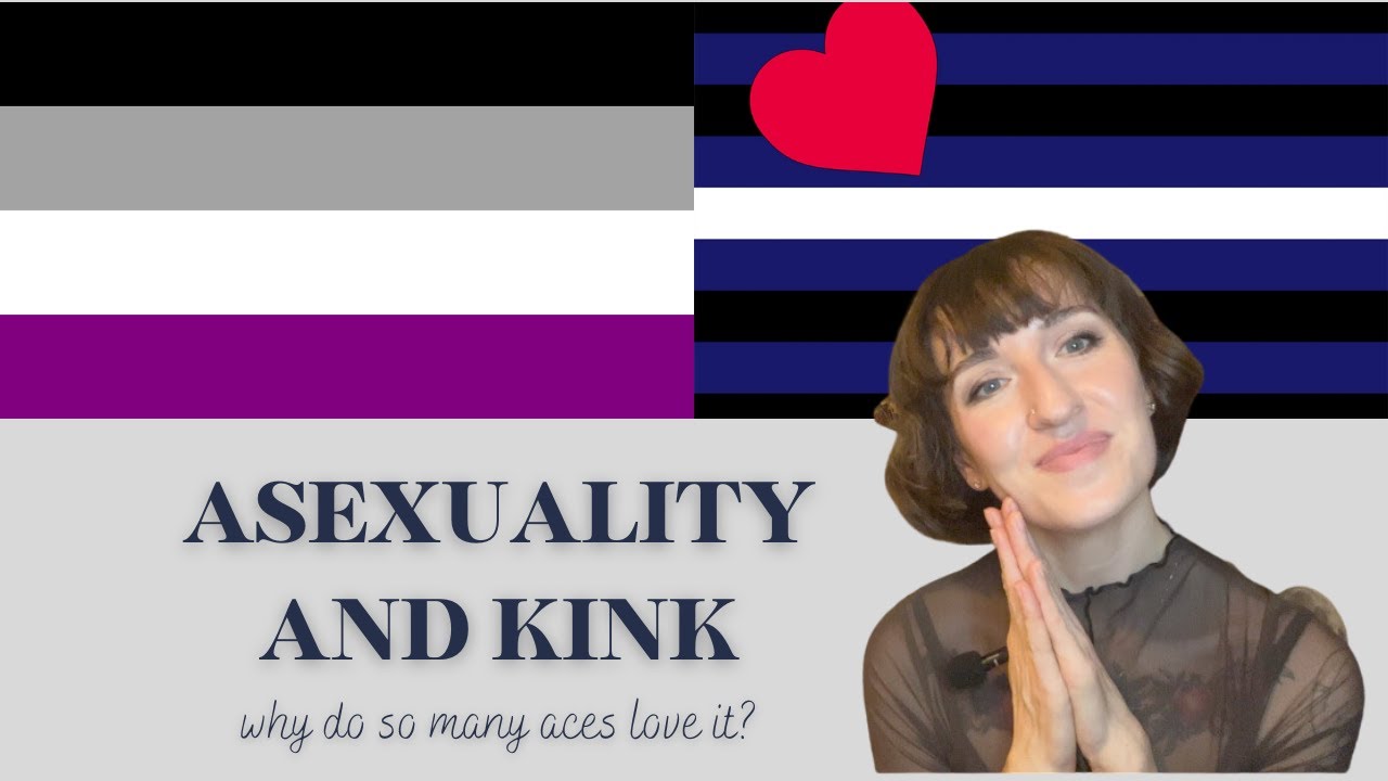 Asexuality and Kink: Why Do So Many Aces Love It?