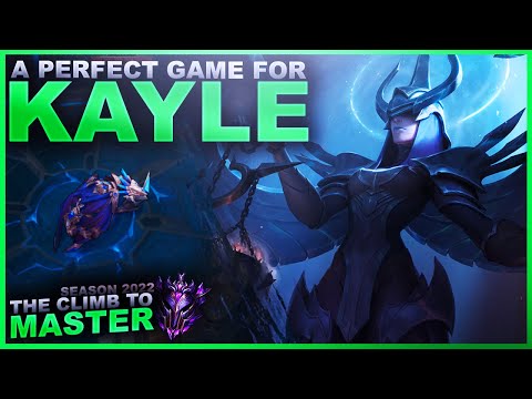 THE PERFECT GAME FOR KAYLE - Climb to Master | League of Legends
