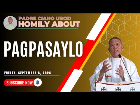 Fr. Ciano Homily about PAGPASAYLO - 9/6/2024