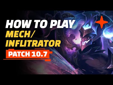 The BEST Mech Infiltrators Guide You Need - Teamfight Tactics Patch 10.7