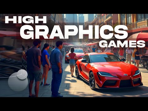 Top 10 High Graphics Games for Android & iOS of 2025 (Online/Offline)