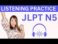 JLPTN5 LISTENING PRACTICE 🇯🇵