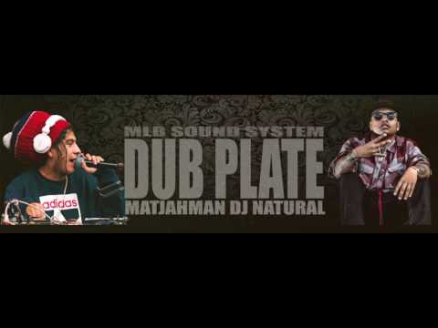 MATJAHMAN DUBPLATE DJ NATURAL