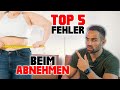 Die 5 häufigsten Fehler beim Abnehmen