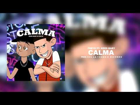 Freyk ft. Keed Baby - Calma (CASHYBOYS)