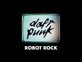 Daft Punk - Robot Rock (Official audio) 