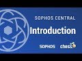 Sophos Central –Introduction