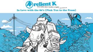 Relient K | In Love With The 80&#39;s Pink Tux To The Prom (Official Audio Stream)