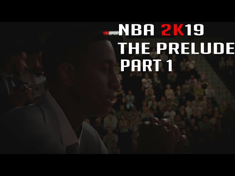 NBA 2K19 THE PRELUDE PART 1