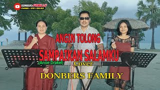 Download lagu ANGIN TOLONG SAMPAIKAN SALAMKU-(Anoe Drakel)-Cover By-DONBERS FAMILY Channel  (DFC) Malaka mp3