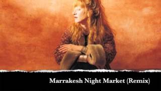 Loreena McKennitt  - Marrakesh Night Market (Remix)
