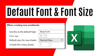 How To Change Default Font and Font Size in Microsoft Excel