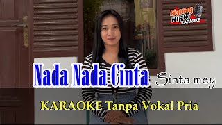 Download lagu Nada Nada Cinta// Sinta mey (KARAOKE) Tanpa Vokal Pria mp3
