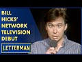 Bill Hicks' Network Television Debut | Letterman