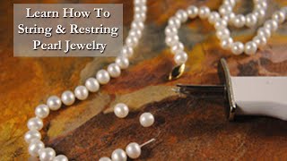 How To String A Pearl Knecklace To Make Money - Jewelry Repair Tutorial
