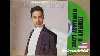 JOHNNY O Runaway Love LATIN FREESTYLE MUSIC Funky Melody Club Mix