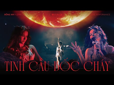 ĐÔNG NHI | TINH CẦU BỐC CHÁY | OFFICIAL LIVE PERFORMANCE