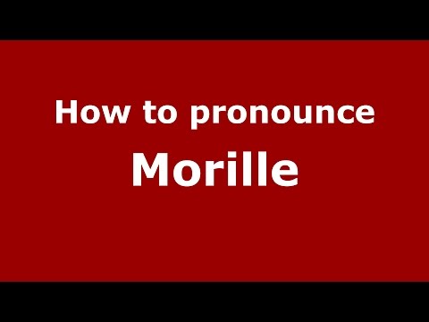 How to pronounce Morille