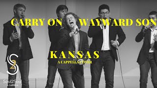 &quot;Carry On Wayward Son&quot; - Soul2Soul A Cappella (Kansas Cover)