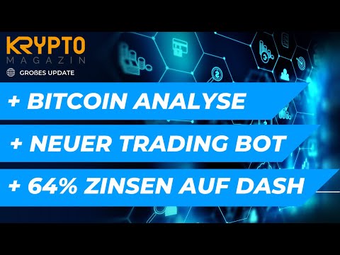 🔥 BITCOIN ANALYSE + NEUER TRADING BOT + 64% ZINSEN AUF DASH