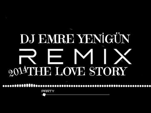 Dj Emre Yenigün & The Love Story !! Nostalgia Remix 2014 !!
