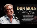 Top Don Moen Worship Christian Songs Nonstop Collection Don Moen Best Songs 2021