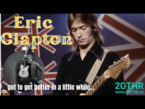 Eric Clapton!  Got To Get Better In A Little While !  Greg Koch!