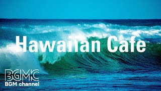Hawaiian Cafe: Hawaiian Ukulele with Ocean Sounds - Relaxing Cafe Music with Ocean Waves