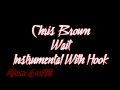 Chris Brown Ft Trey Songz The Game Wait Instrumental With Hook