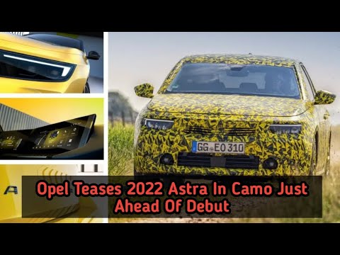 Opel Teases 2022 Astra In Camo Just Ahead Of Debut