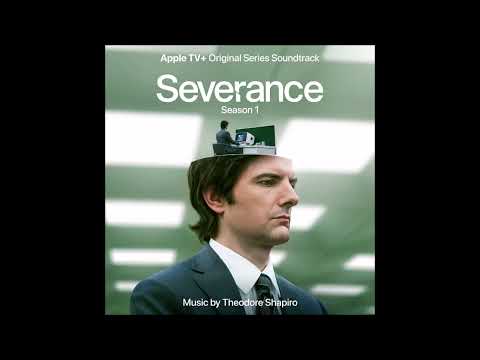 Theodore Shapiro  - Severance  - Season 1 - Apple TV+ Original Series Soundtrack