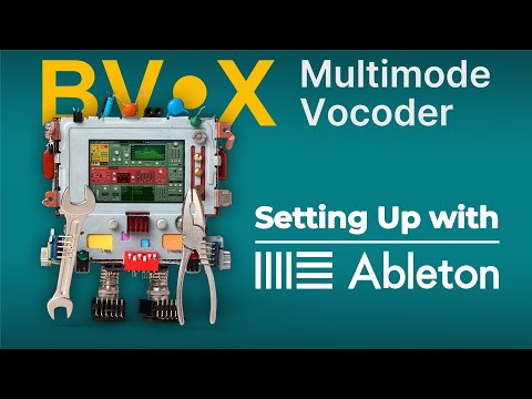 BV-X Multimode Vocoder Setup in Ableton Live