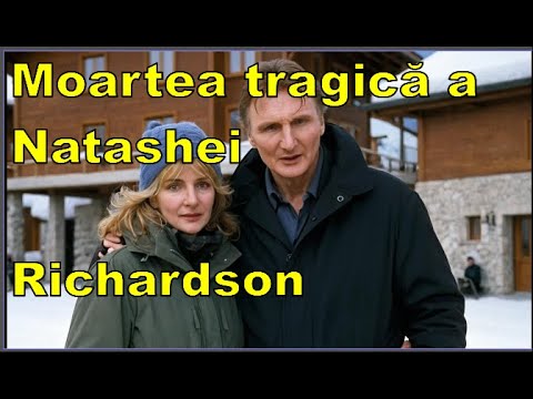 O tragedie în munți, moartea neașteptată a Natashei Richardson