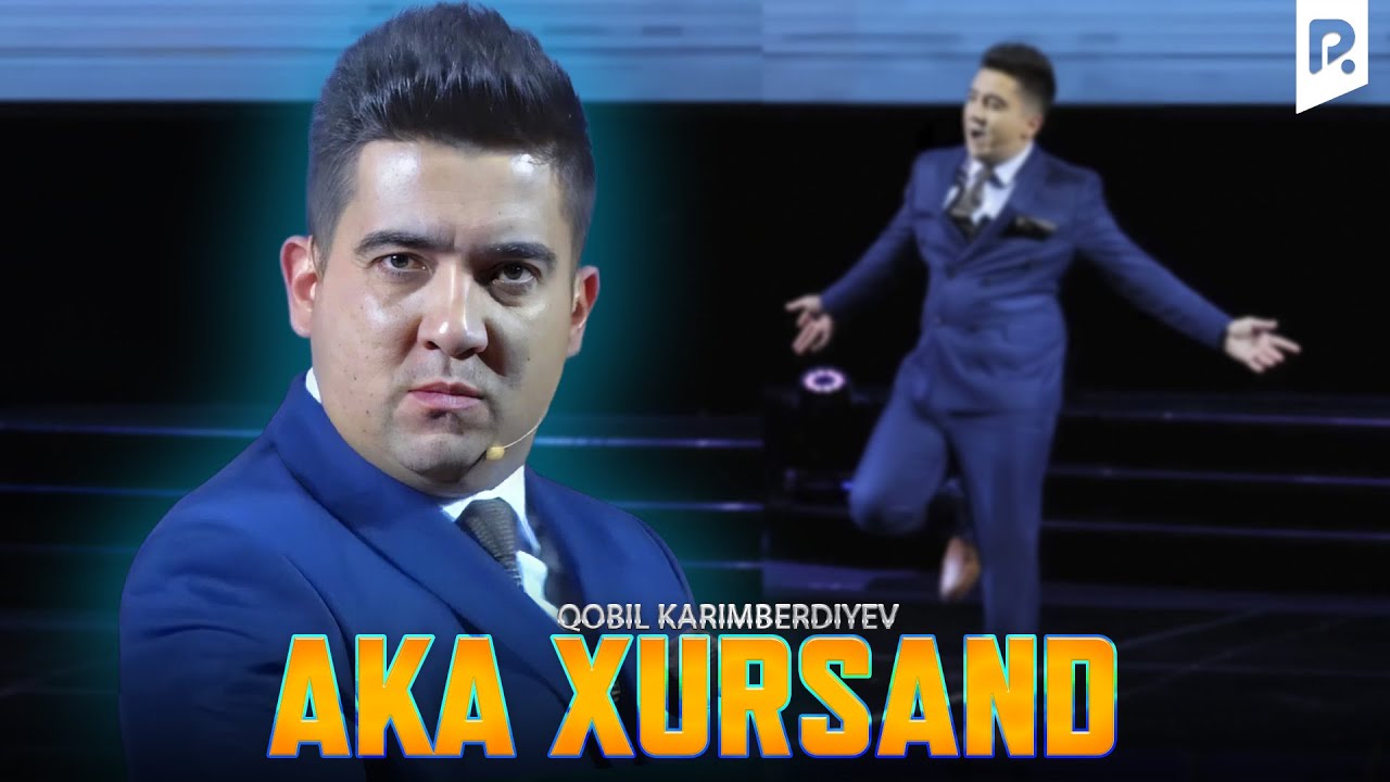 Қобил Каримбердиев - Ака хурсанд | Qobil Karimberdiyev  - Aka xursand