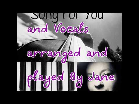 Song For You - (Donny Hathaway) - Arranged and Performed by Jane Hamilton