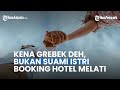 Kena Grebek Deh Bukan Suami Istri Booking Hotel Melati