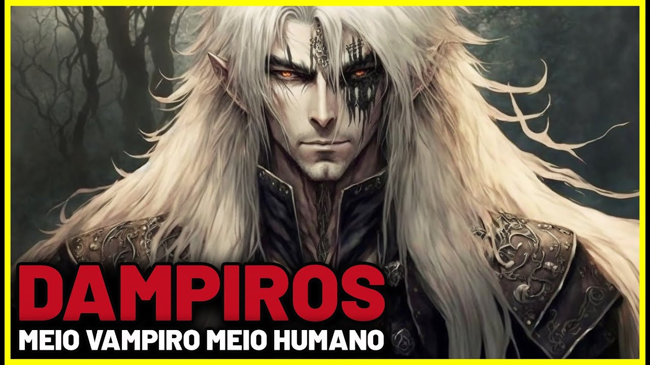 DAMPIROS - OS HÍBRIDOS CAÇADORES DE VAMPIROS - MITOLOGIA BASCA