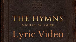 His Eye is on the Sparrow Lyric Video | Micheal W Smith