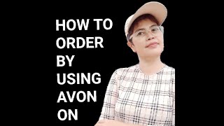 HOW TO ORDER AVON PRODUCTS ONLINE #AvonOn #AvonOnlineOrder #AvonPhilppines