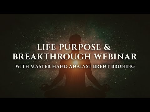 Free Webinar: Life purpose & Breakthrough. With Master Hand analyst Brent Bruning.