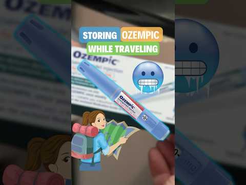 The proper storage of Ozempic even when Traveling ✈️
